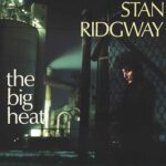 STAN-RIDGWAY-The-big-heat